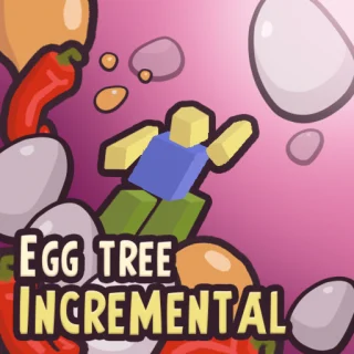 Egg Tree Incremental scripts